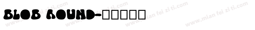 blob round字体转换